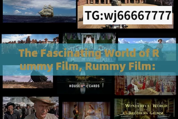 The Fascinating World of Rummy Film, Rummy Film: The Cinematic Masterpiece