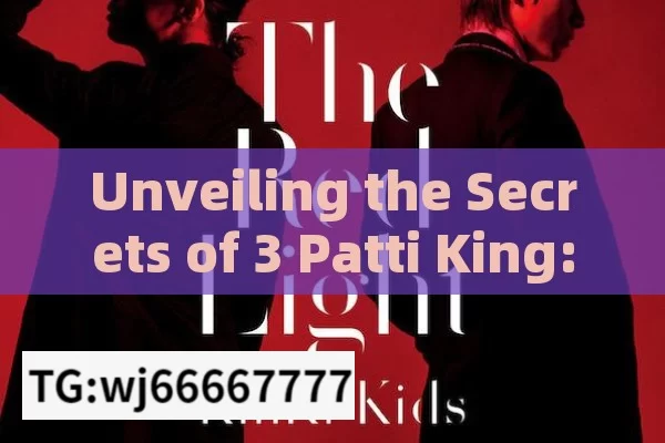 Unveiling the Secrets of 3 Patti King: A Comprehensive Guide for Indian Players