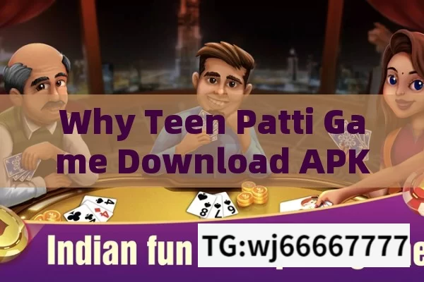 Why Teen Patti Game Download APK is Trending in India?Teen Patti Game Download APK: A Comprehensive Guide