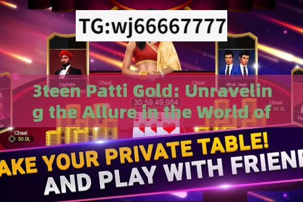 3teen Patti Gold: Unraveling the Allure in the World of Card Games