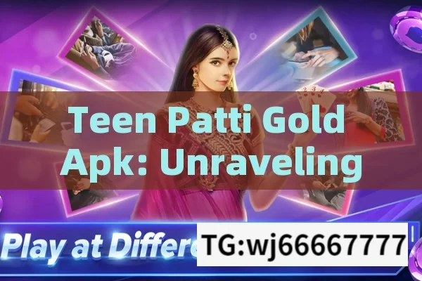 Teen Patti Gold Apk: Unraveling the Allure in the Indian Gaming Sphere